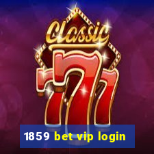 1859 bet vip login